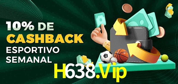 10% de bônus de cashback na H638.Vip
